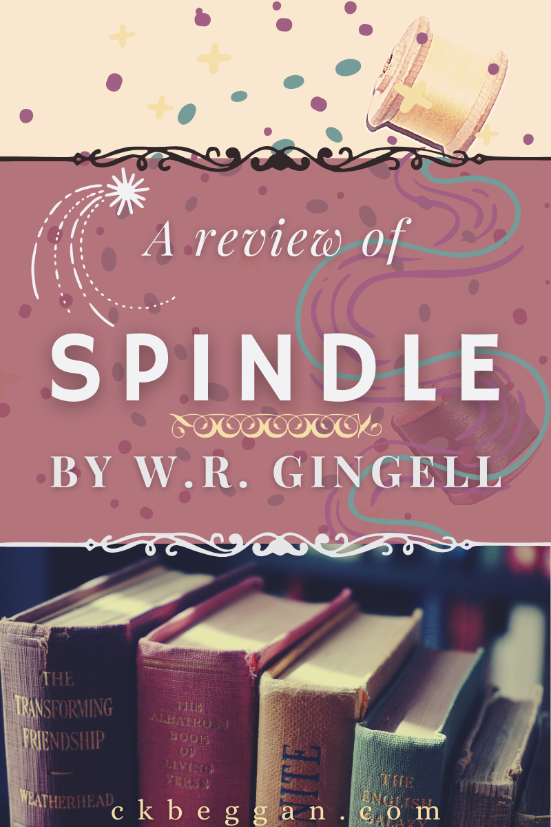 Indie Book Spotlight Spindle (Gingell) » C.K. Beggan