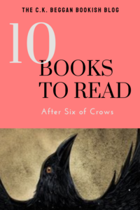 10 Books to read after Six of Crows