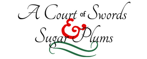 A Court of Swords & Sugar Plums