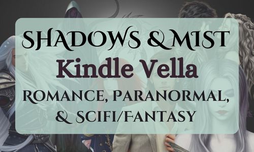 Shadows & Mist Kindle Vella Romance, Paranormal & Scifi/Fantasy