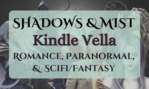 Shadows & Mist Kindle Vella Romance, Paranormal & Scifi/Fantasy