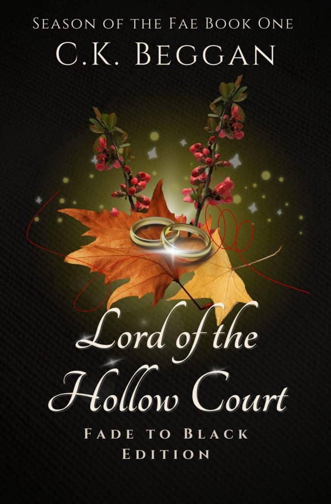 Lord of the Hollow Court: Fade to Black Edition, Season of the Fae Book One, by C.K. Beggan
