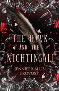 The Hawk and the Nightingale, by Jennifer Allis Provost