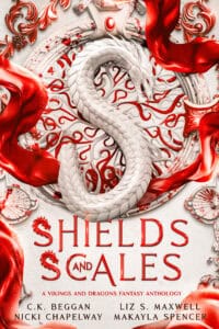 Shields and Scales: A Dragons and Vikings Fantasy Anthology Book Cover