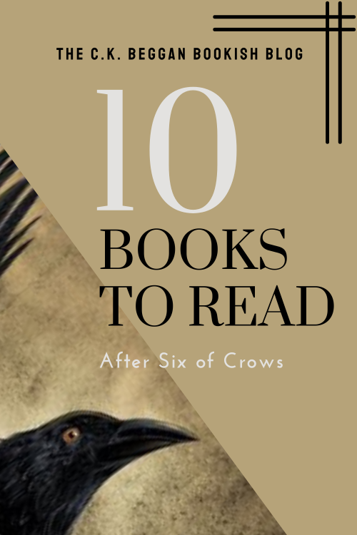 10 Books to Read After Six of Crows