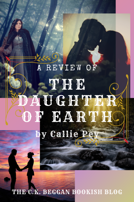 A Review of The Daughter of Earth, by Callie Pey