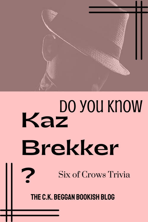 Do You KNow Kaz Brekker?