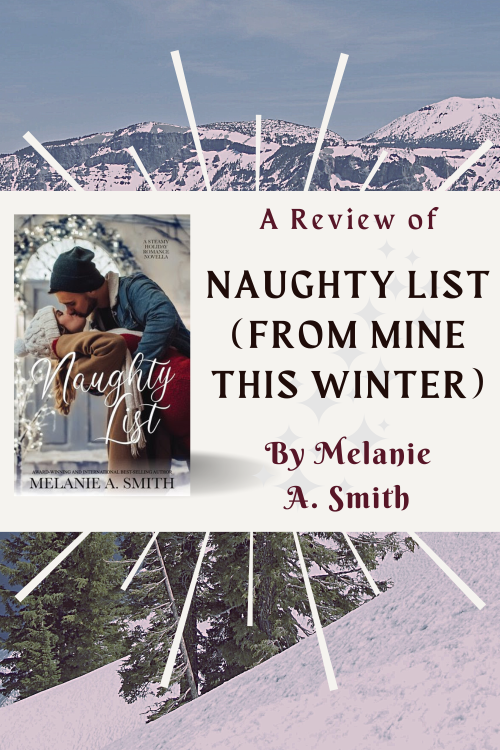 A Review of Naughty List (From Mine This Winter), by Melanie A. Smith (Cover with a couple kissing in winter clothing, with a background of snowy alpine mountains with evergreen trees)