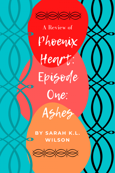 Phoenix Heart Episode One #1 Ashes Review Graphic