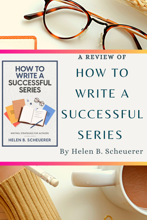 A review of How to Write a Successful Series, by Helen B. Scheuerer
