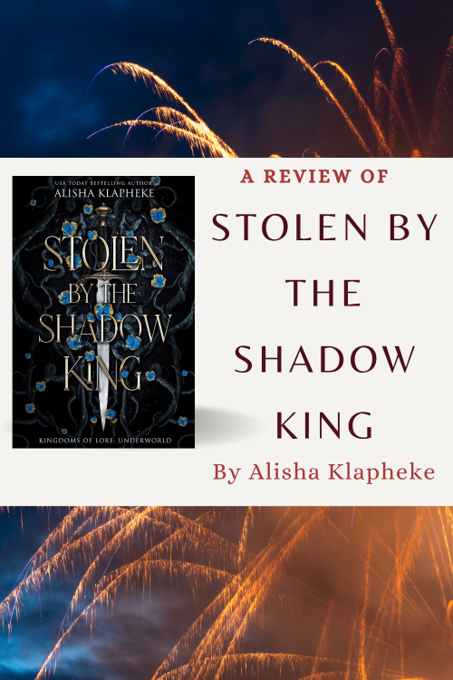 A Review of Stolen by the Shadow King, by Alisha Klapheke
