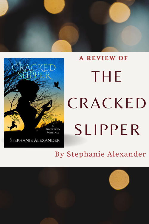 A review of The Cracked Slipper by Stephanie Alexander